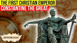 Constantine The Great Explained in 10 minutes [upl. by Atnaloj]