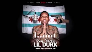 Lil Durk  Drug Party Prod by Chopsquad DJ Official Audio [upl. by Aniehs]