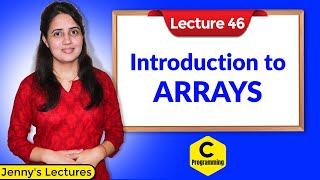 C46 Arrays in C  part 1  Introduction to Arrays [upl. by Nedyrb346]