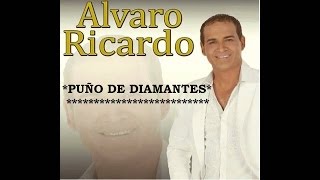 PUÑO DE DIAMANTES  SALSA CON LETRA  ALVARO RICARDO [upl. by Sixla]