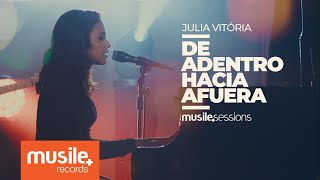 Julia Vitoria  De Adentro Hacia Afuera Live Session [upl. by Leahcimdivad790]