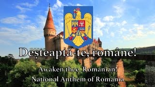 National Anthem Romania  Deșteaptăte române [upl. by Varin]