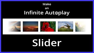 How To Make An Infinite Autoplay Slider [upl. by Akialam]