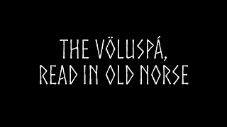 The Völuspá read in Old Norse Norse mythology [upl. by Nosidam]