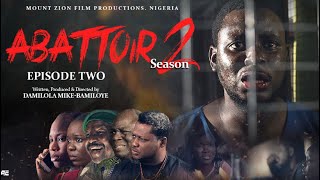 ABATTOIR  SEASON 2  Episode 2  Mount Zion latest [upl. by Birkett]