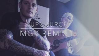 Upchurch NEW MGK REMIX [upl. by Adnohsat]