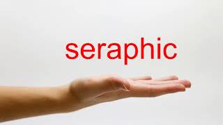 How to Pronounce seraphic  American English [upl. by Stahl]