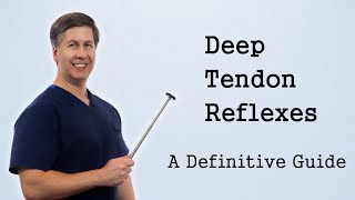 Deep Tendon Reflexes  A Definitive Guide [upl. by Anauqaj61]