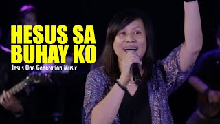 Hesus Sa Buhay Ko LIVE  JESUS ONE GENERATION  SABIK SA PRESENSYA MO RELAUNCH [upl. by Eliason]