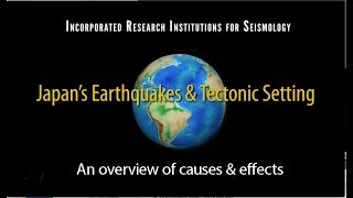 Japan—Earthquakes amp Tectonics Educational [upl. by Leizahaj983]