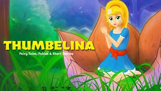 Thumbelina  Fairy Tales for Kids [upl. by Efar883]