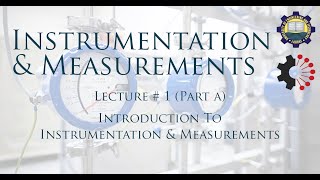 Lecture 1 Introduction to Instrumentation Part A [upl. by Keil]