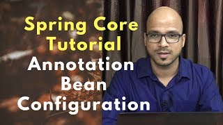 Spring Core Annotation  Configuration Bean [upl. by Flagler]