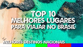 Top 10 Melhores Lugares para Viajar no Brasil  Melhores Destinos Nacionais [upl. by Eednil]