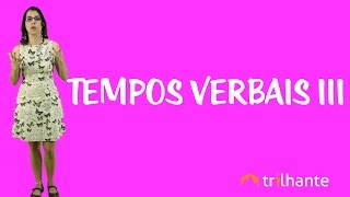 Tempos Verbais III [upl. by Aidyl]