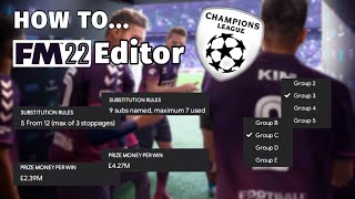 How To Change The Champions League Rules  FM22 Editor [upl. by Connett]