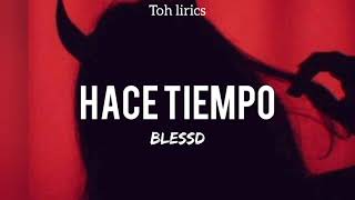 BLESSD  HACE TIEMPO LetraLyrics  Hace Tiempo no te veo y sigo adicto a tu cuerpo [upl. by Tailor]