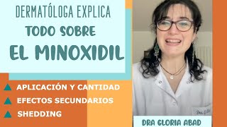 DERMATÓLOGA explica TODO sobre el MINOXIDIL Cómo y cuánto aplicar efectos secundarios shedding [upl. by Stevenson]