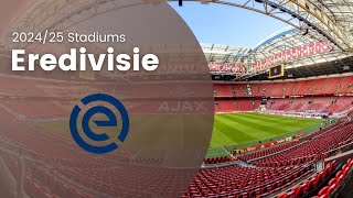 Eredivisie  202425 Stadiums [upl. by Marie-Ann]