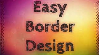 Very easy border design for projects  Very simple border design  Project work designs [upl. by Airelav]