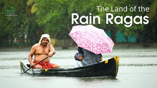 The Land of the Rain Ragas  Monsoon Vibes  Kerala Tourism [upl. by Leeann]