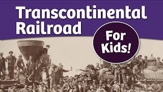 The First Transcontinental Railroad for Kids  Bedtime History [upl. by Siugram]