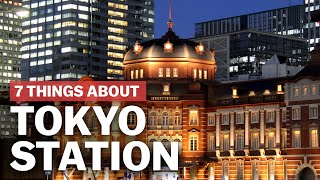 7 Things to know about Tokyo Station  japanguidecom [upl. by Blondelle]