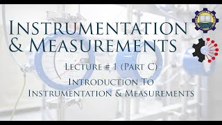 Lecture 1 Introduction to Instrumentation Part C [upl. by Hahcim]