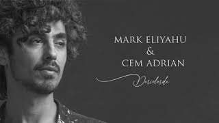 Mark Eliyahu amp Cem Adrian  Derinlerde [upl. by Fronnia]