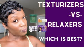 TEXTURIZERS VS RELAXERS WHICH IS BEST [upl. by Maya]