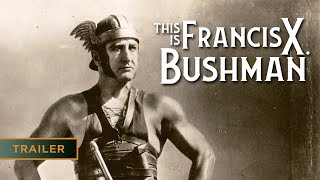 This is Francis X Bushman 2021  Trailer [upl. by Adamis521]