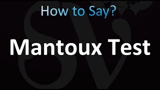 How to Pronounce Mantoux Test Correctly [upl. by Nyllewell]