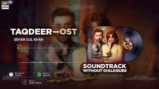 Taqdeer OST  Sehar Gul Khan Audio ARY Digital [upl. by Blasien]