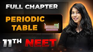 Periodic Table FULL CHAPTER  Class 11th Inorganic Chemistry  Arjuna NEET [upl. by Acinorej346]