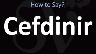 How to Pronounce Cefdinir CORRECTLY [upl. by Carline]