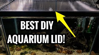 The BEST DIY Aquarium Lids [upl. by Toh47]