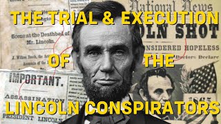 The Trial and Execution of the Lincoln Conspirators [upl. by Inirt555]