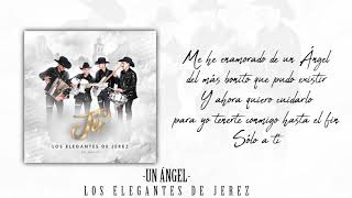 Un Ãngel  Video Lyrics  Los Elegantes de Jerez [upl. by Nelson608]