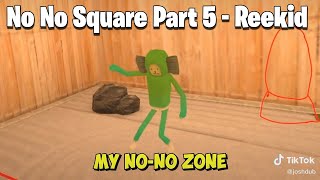 No No Square Part 5  Reekid Reekids no no zone [upl. by Bullough933]