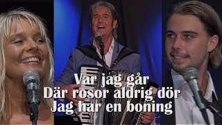 Var jag går  Där rosor aldrig dör  Jag har en boning  Jard Carina och Magnus Samuelson [upl. by Ricker]