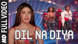 Dil Na Diya Full Song Krrish  Hrithik Roshan Priyanka Chopra [upl. by Cj]