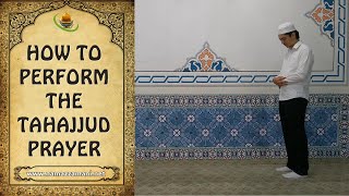 How to Perform the Tahajjud Prayer The Night Prayer [upl. by Eirrek]