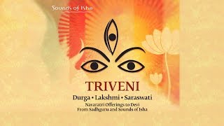 Bhairavi Prarthana by Sadhguru  Triveni Durga Lakshmi Saraswati [upl. by Lonni]