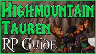 How to Roleplay Highmountain Tauren WoW RP Guide by Queenvaru [upl. by Maritsa783]