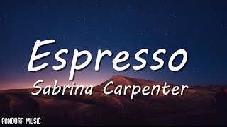 Sabrina Carpenter  Espresso Lyrics [upl. by Paula725]