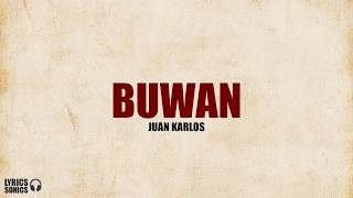 Juan Karlos  Buwan Lyrics [upl. by Norehs]