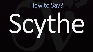 How to Pronounce Scythe CORRECTLY Meaning amp Pronunciation [upl. by Isied390]