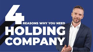 Benefits of Using a Holding Company  4 Reasons To Consider A Holding Company For Your Business [upl. by Auot]