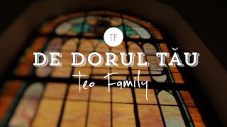 De Dorul Tau  Teo Family [upl. by Michaelina92]