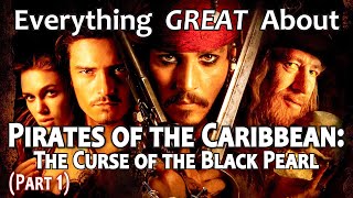 Everything GREAT About Pirates of the Caribbean The Curse of the Black Pearl Part 1 [upl. by Enerehs]